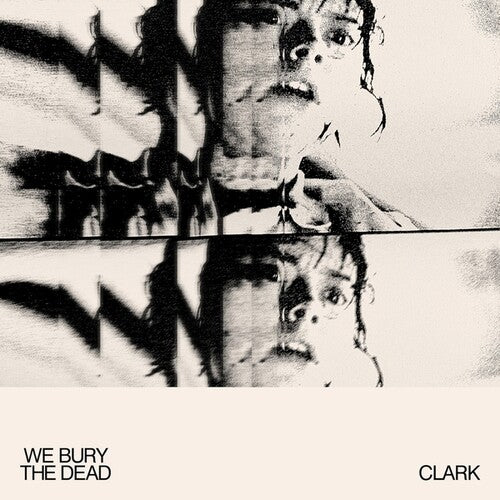 Clark We Bury The Dead - Record Album - Vinyl LP