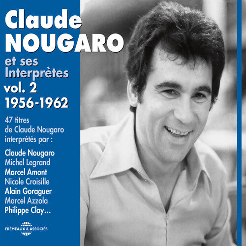 CLAUDE NOUGARO V2: Et Ses Interpretes 1956-62 - 2-Disc CD Album