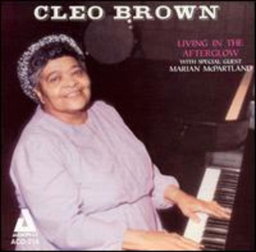 Cleo Brown Living in the Afterglow - CD Album