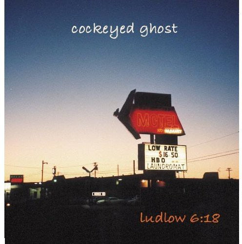 Cockeyed Ghost Ludlow 6:18 - CD Album