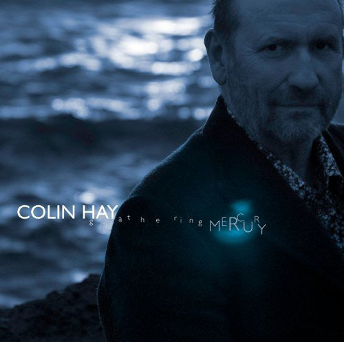 Colin Hay Gathering Mercury - Record Album - Vinyl LP