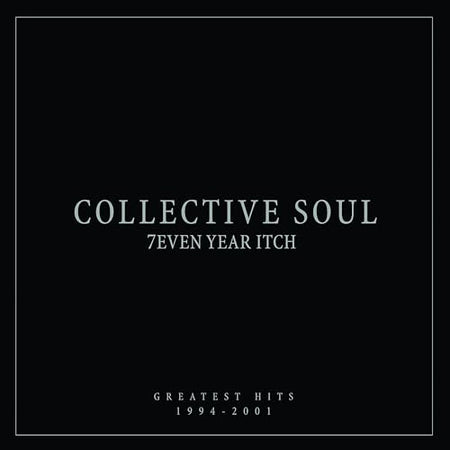 Collective Soul 7even Year Itch: Greatest Hits, 1994-2001