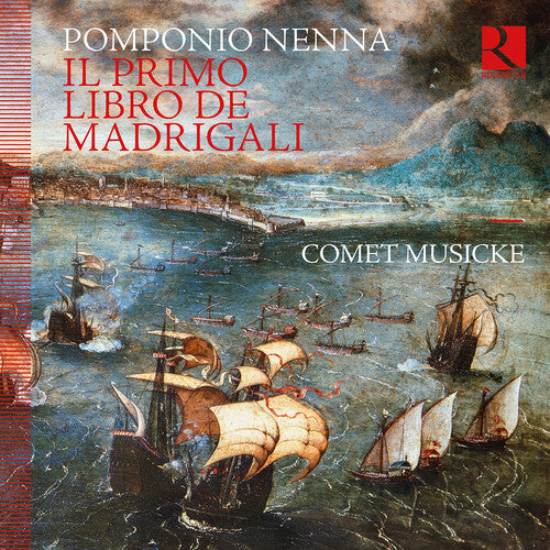 Comet Musicke Pomponio Nenna: Il primo libro de madrigali - CD Album