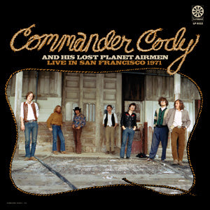 Commander Cody & His Lost Planet Airmen Live In San Francisco 1971 (GOLD VINYL)