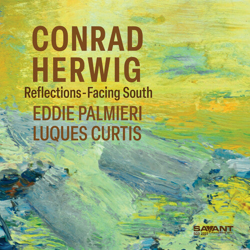 Conrad Herwig Reflections-Facing South - CD Album