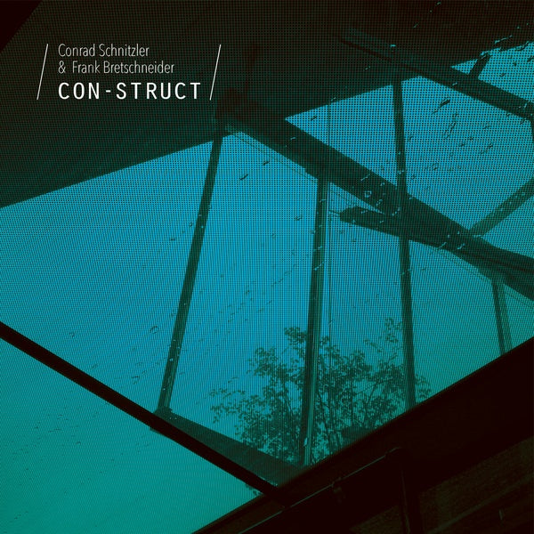 CONRAD SCHNITZLER & FRANK BRETSCHNEIDER Con-Struct