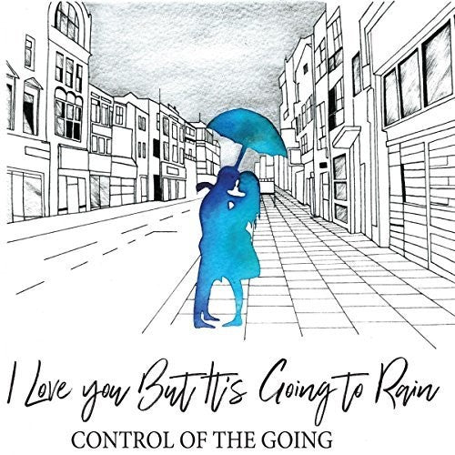 Control of the Going I Love You But It's Going To Rain - Record Album - Vinyl LP