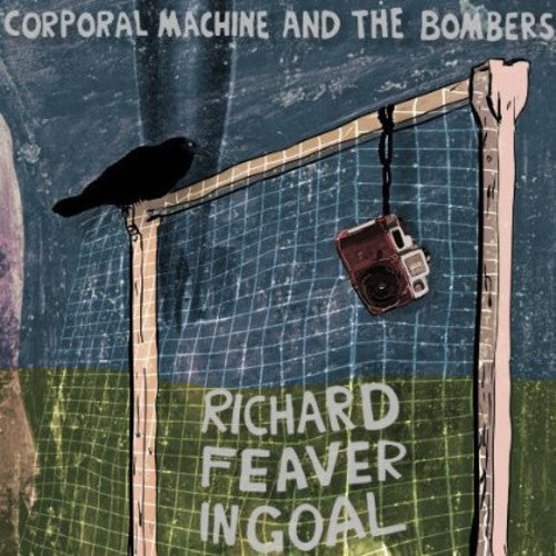 Corporal Machine and the Bombers Richard Feaver in Goal - Record Album - Vinyl LP