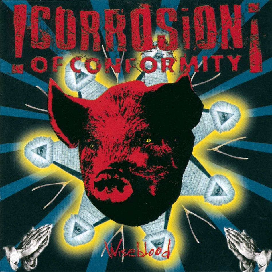 Corrosion Of Conformity Wiseblood