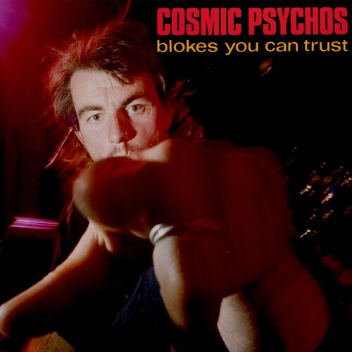 COSMIC PSYCHOS Blokes You Can Trust - Record Album - Vinyl LP