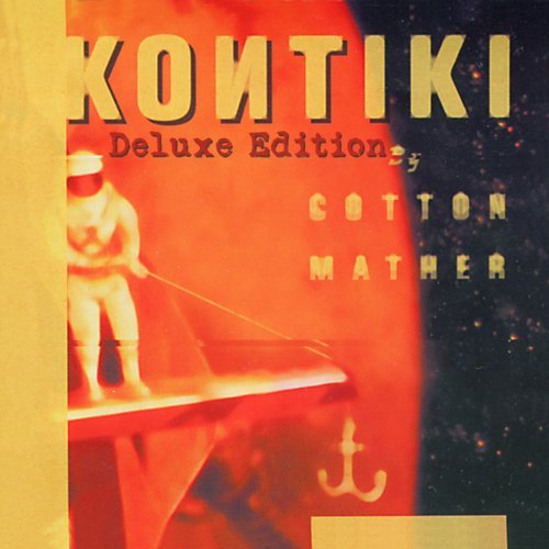 Cotton Mather Kontiki Deluxe Edition
