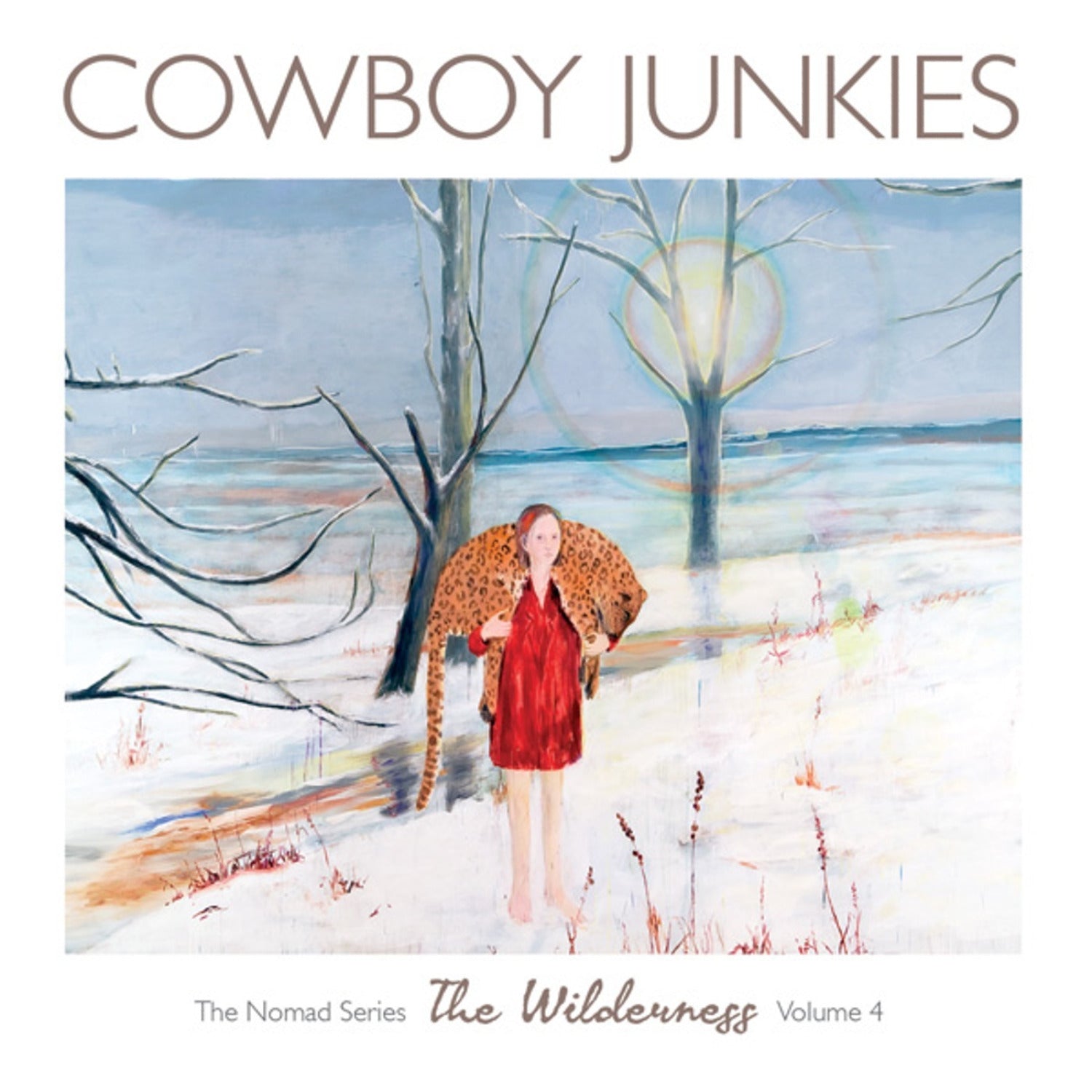Cowboy Junkies The Wilderness: The Nomad Series, Vol. 4
