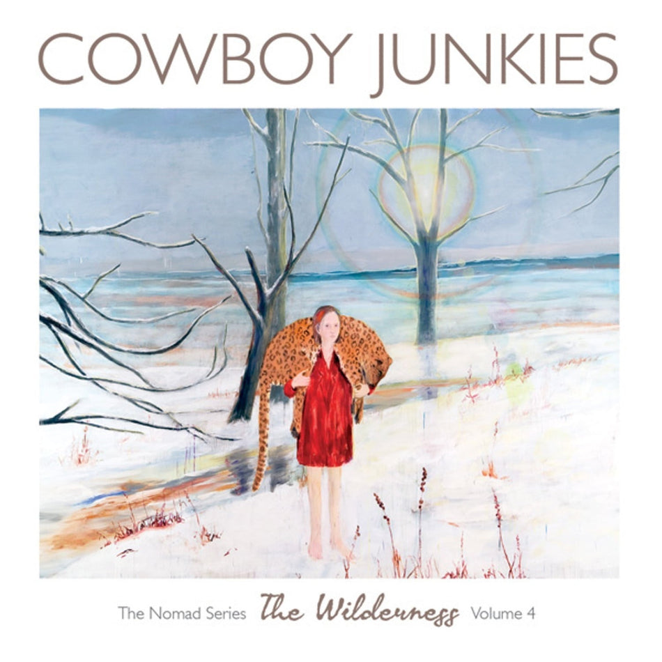 Cowboy Junkies The Wilderness: The Nomad Series, Vol. 4