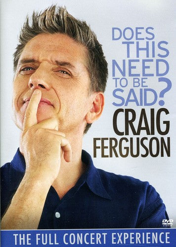 Craig Ferguson: Does This Need to Be Said? - DVD