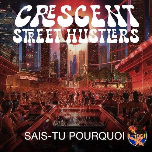 Crescent Street Hustlers Sais-Tu Pourquoi - CD Album