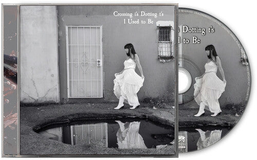 Crossing I's Dotting T's I Used To Be - CD Album