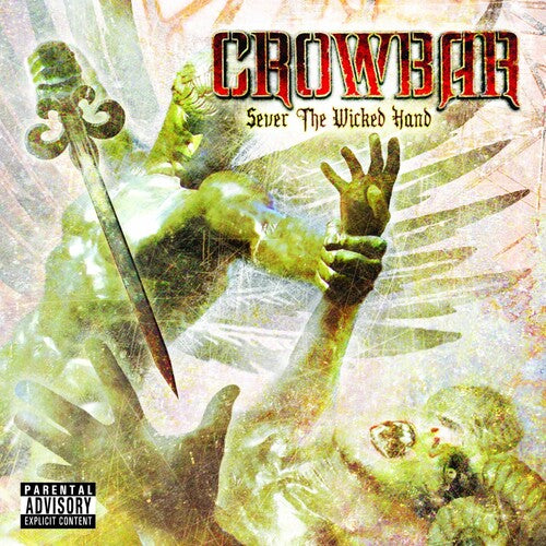 Crowbar Sever the Wicked Hand - CD Album