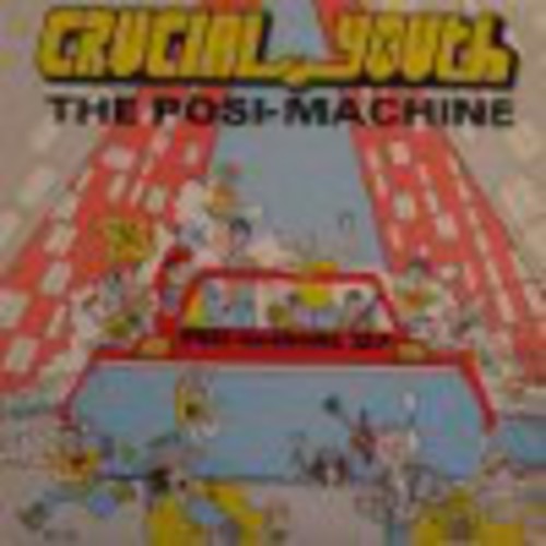Crucial Youth Posi-Machine - Record Album - Vinyl LP