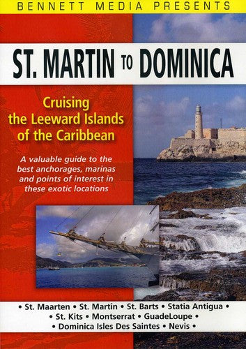 Cruising the Leeward Islands of the Caribbean St Martin to Dominica - DVD