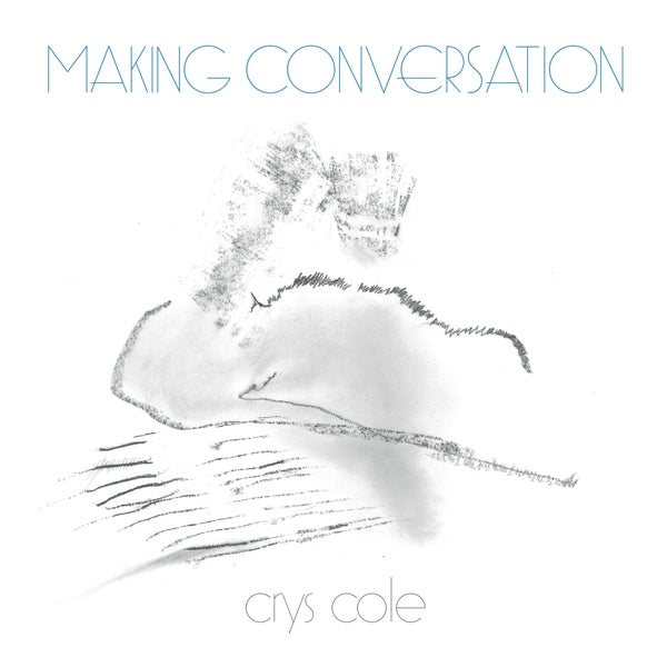 CRYS COLE Making Conversation