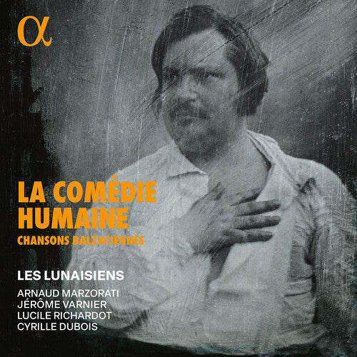 Cyrille Dubois La Comedie Humaine - Chansons balzaciennes - CD Album