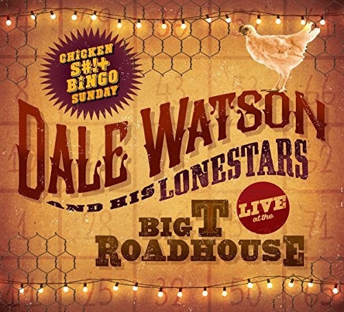 Dale Watson Live At The Big T Roadhouse -chicken Shit & Bingo - Record Album - Vinyl LP