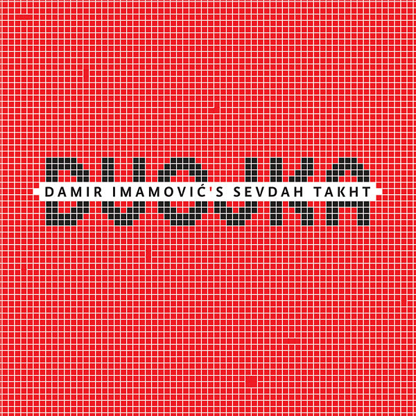 DAMIR IMAMOVIC'S SEVDAH TAKHT Dvojka