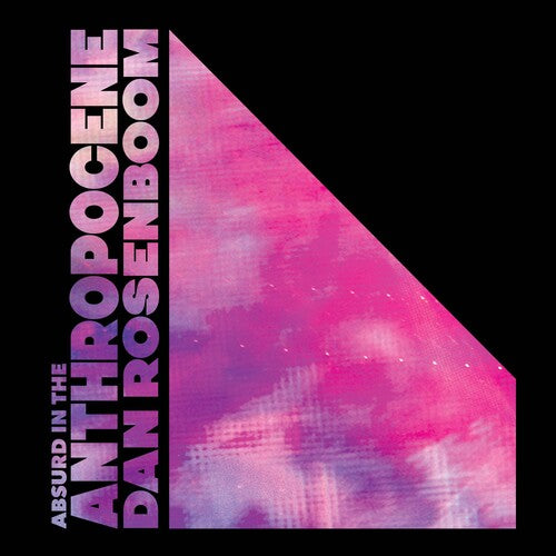 Dan Rosenboom Absurd In The Anthropocene - CD Album