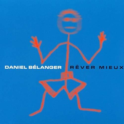 Daniel BÈlanger Rever Mieux - Record Album - Vinyl LP