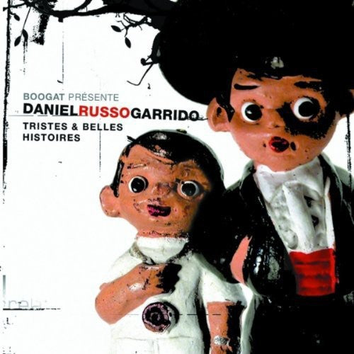 Daniel Russo Garrido Tristes & Belles Histoires - CD Album