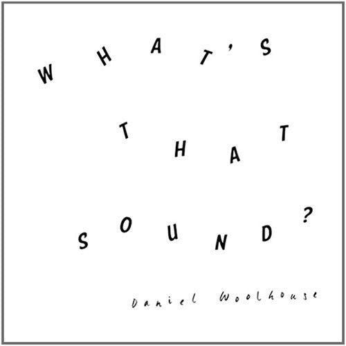 Daniel Woolhouse What'S That Sound - Record Album - Vinyl LP