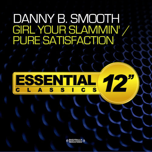 Danny B Smooth Girl Your Slammin / Pure Satisfaction - CD Album
