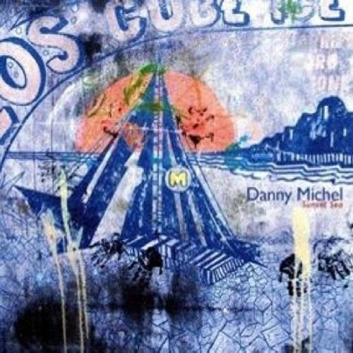 Danny Michel Sunset Sea - CD Album