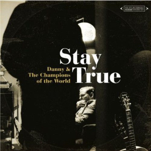 Danny & The Champions Of The World Stay True - Record Album - Vinyl LP
