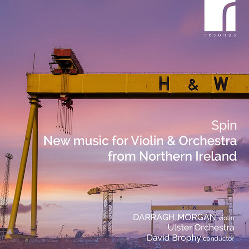 Darragh Morgan Spin - New Music for Violin and Orchestra from Northern Ireland - CD Album