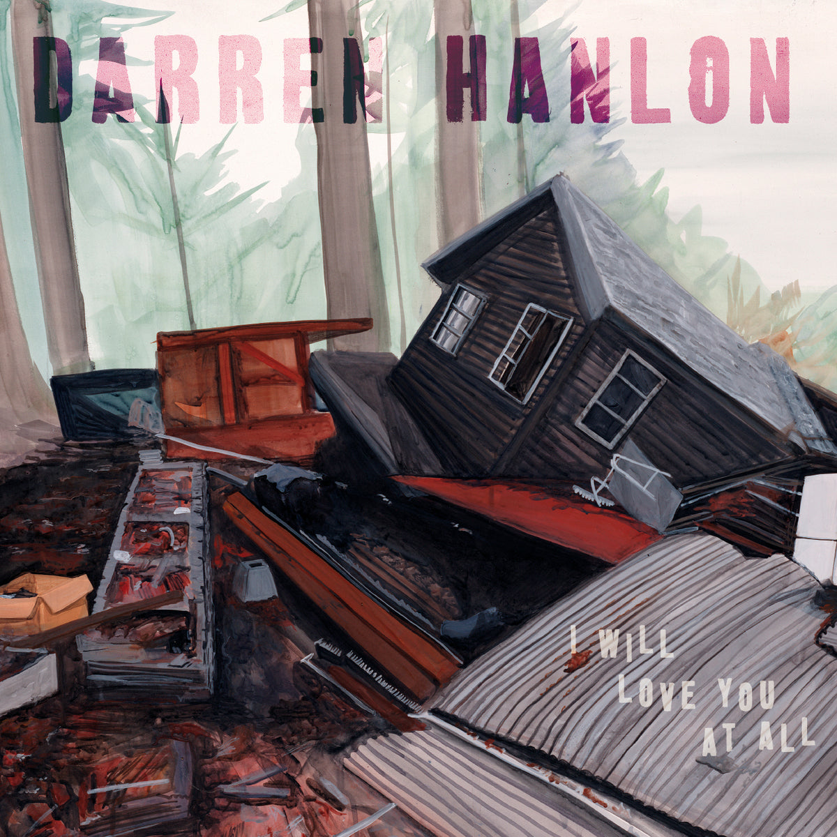 Darren Hanlon I Will Love You At All