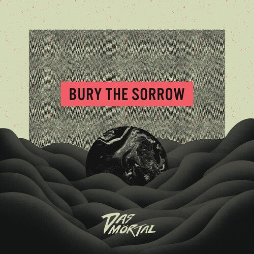 Das Mortal Bury the Sorrow - Record Album - Vinyl LP