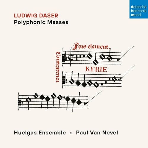 Daser, Ludwig / Van Nevel, Paul / Huelgas Ensemble Ludwig Daser: Polyphonic Masses - CD Album