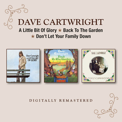 Dave Cartwright A Little Bit Of Glory / Back To The Garden / Don't Let Your FamilyDown - CD Album