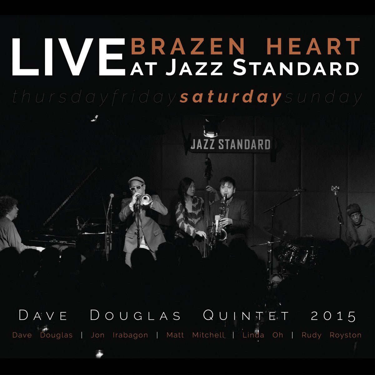 Dave Quintet Douglas Brazen Heart Live at Jazz Standard - Saturday