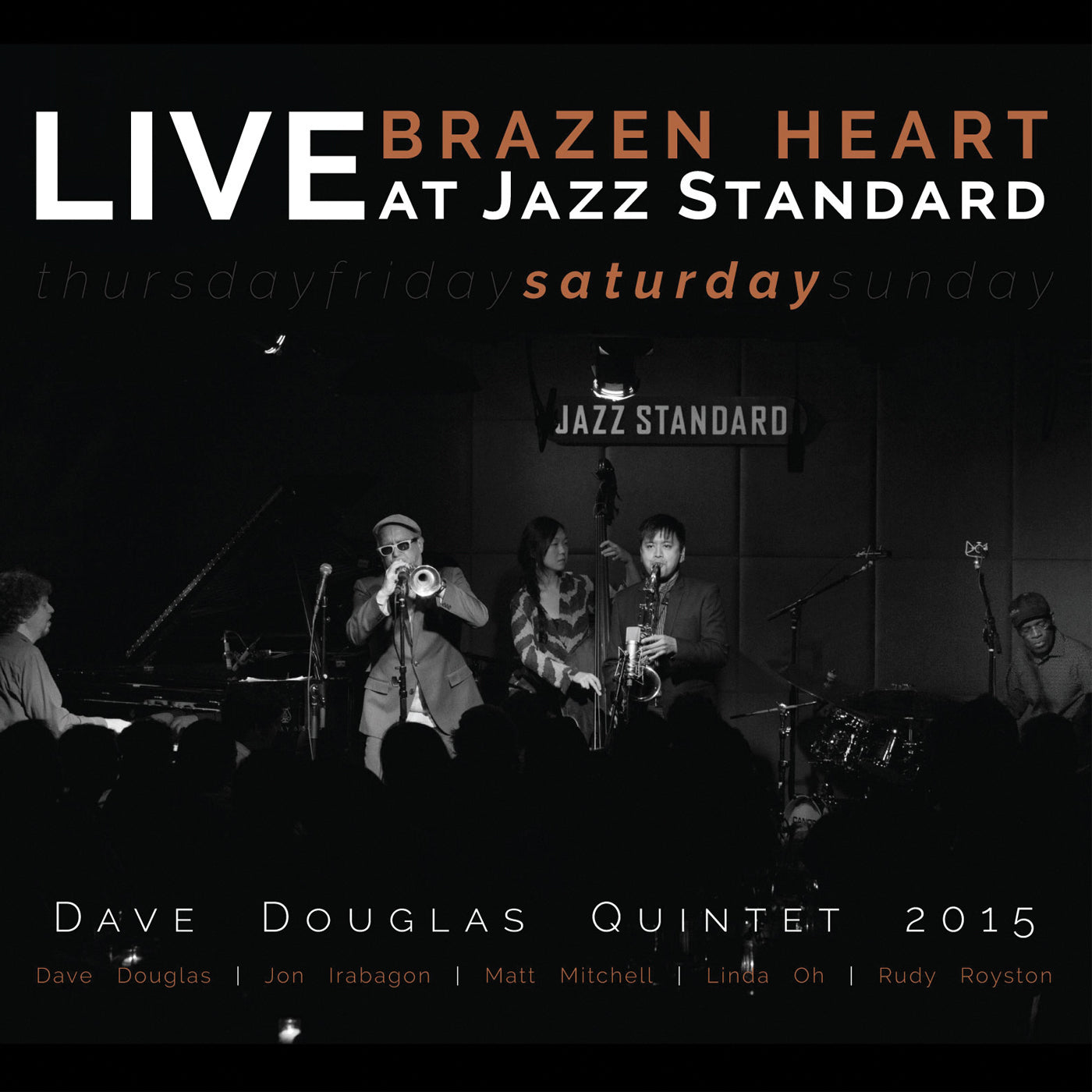 Dave Quintet Douglas Brazen Heart Live at Jazz Standard - Saturday