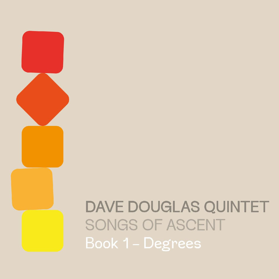 Dave Quintet Douglas Songs of Ascent: Book 1 - Degrees