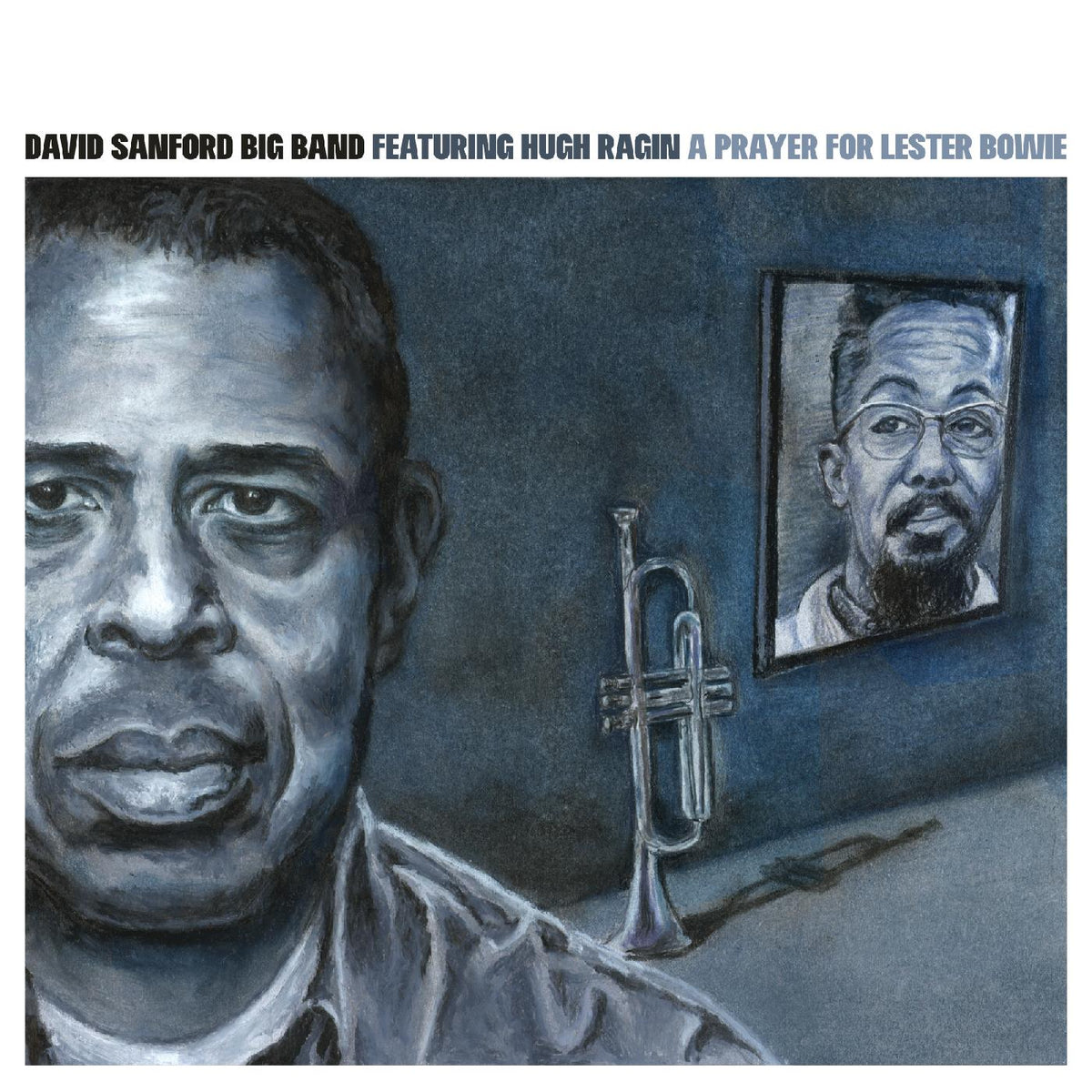 David Big Band Sanford A Prayer For Lester Bowie