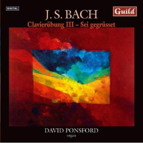 David Ponsford Clavierubung III Sei Gegrusst - 2-Disc CD Album