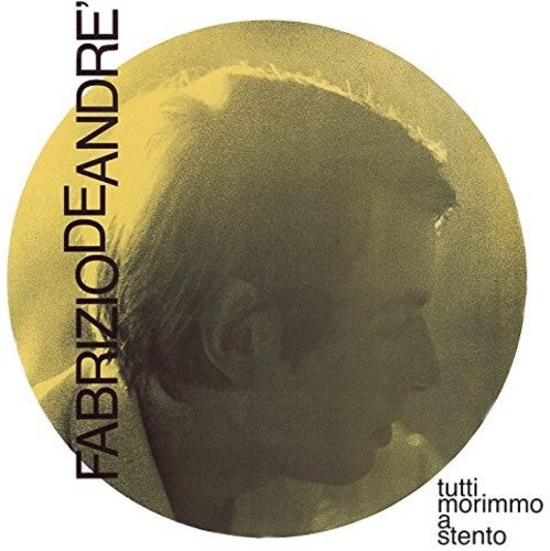 De Andre, Fabrizio Tutti Morimmo A Stento - Record Album - Vinyl LP