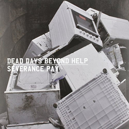 Dead Days Beyond Help Severance Pay - Record Album - Vinyl LP
