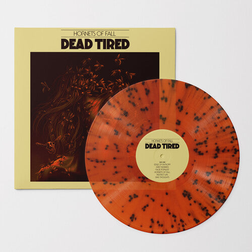 Dead Tired Hornets Of Fall [Orange / Black Splatter LP]