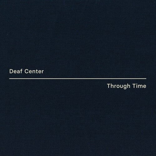 DEAF CENTER Through Time - Record Album - Vinyl LP