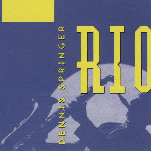 Dennis Springer Rio - CD Album