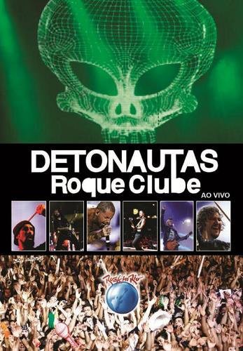 Detonautas Roqeue Clube Ao Vivo Rock in Rio 2011 - DVD